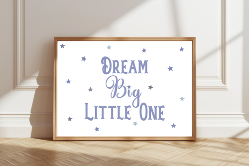 Dream Big Little One print with stars – available in pink or blue – inspirational nursery wall art.