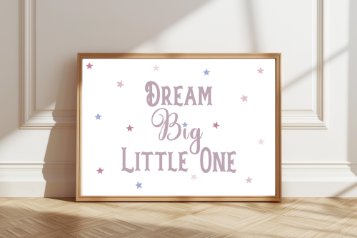 Pink Dream Big Little One print with stars – available in pink or blue – inspirational nursery wall art.